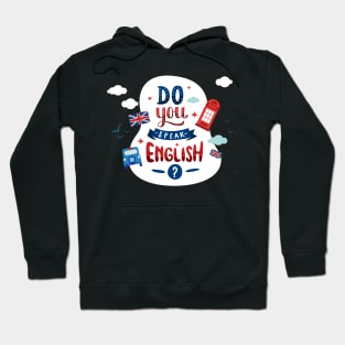 Do You Speak English ? Hoodie